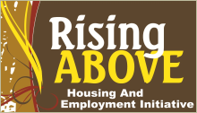 Are you caught in a vicious cycle? Rising Above is committed to breaking cycles of defeat through life skills, personal development, employment, spirituality and men's housing.